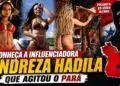 andreza hadila, influenciador de tucuruí, quebra o silêncio após polêmica de vídeo Íntimo no pará