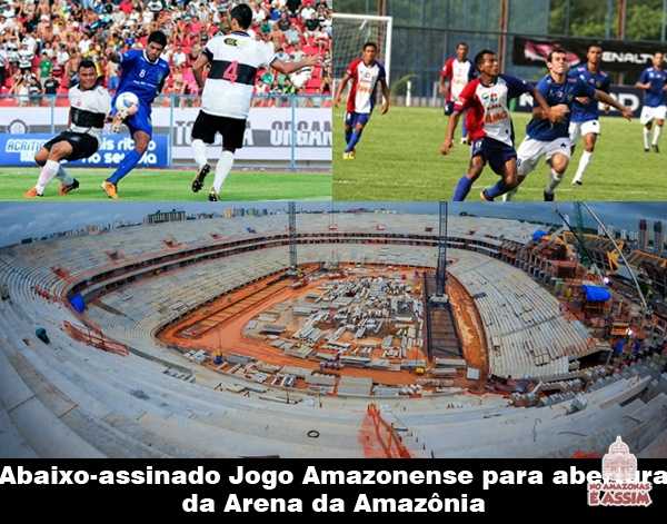 Abaixo-assinado Jogo Amazonense para abertura da Arena da Amazônia