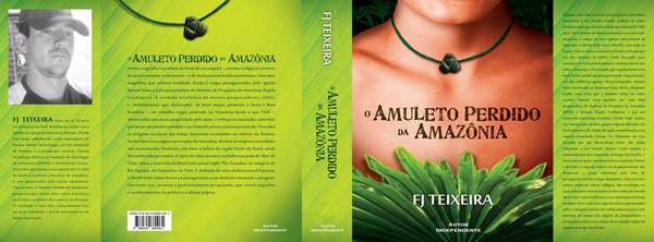 O Amuleto Perdido da Amazônia por JF Teixeira