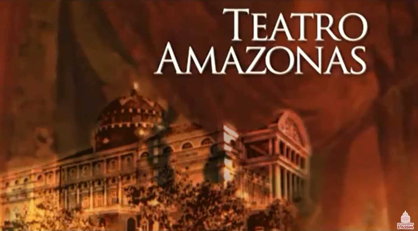 Documentário Teatro Amazonas Completo