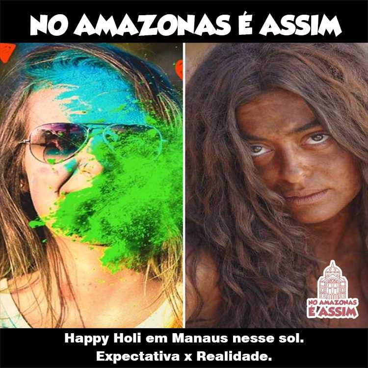 Happy Holi em Manaus nesse sol. Expectativa x Realidade.