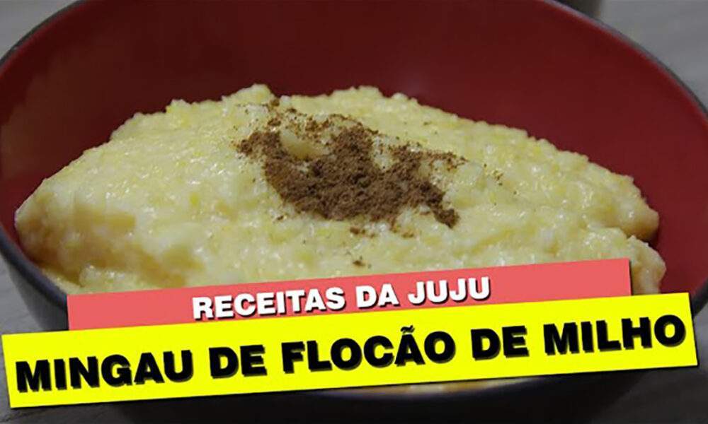 Receitas da Juju: Mingau de Flocão de milho