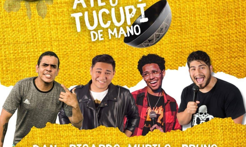 Stand up comedy: Show “Até o tucupi de mano” volta com novidades para 2ª edição