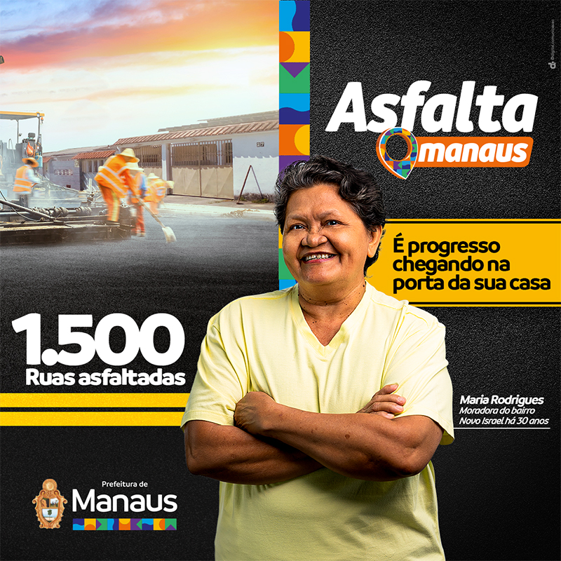 MANAUSAsfalta Manaus – pavimentando o caminho de uma nova cidade