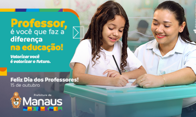Professor, a Prefeitura de Manaus parabeniza você pelo seu dia!
