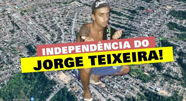 Independência do Jorge Teixeira!