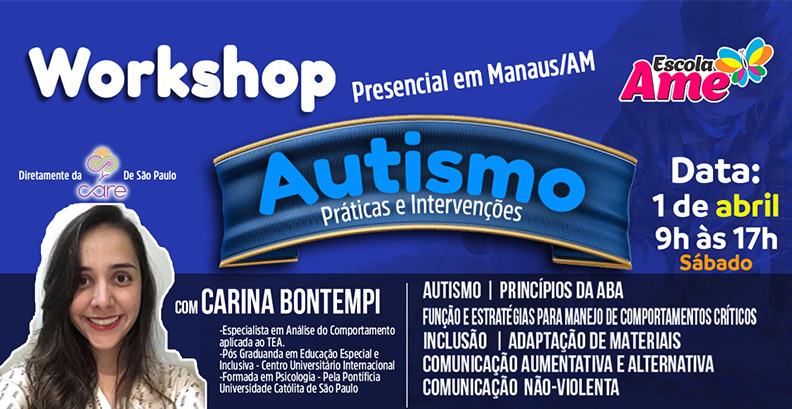 Workshop : Autismo - Práticas e Intervenções com a Carina Bontempi diretamente de São Paulo!