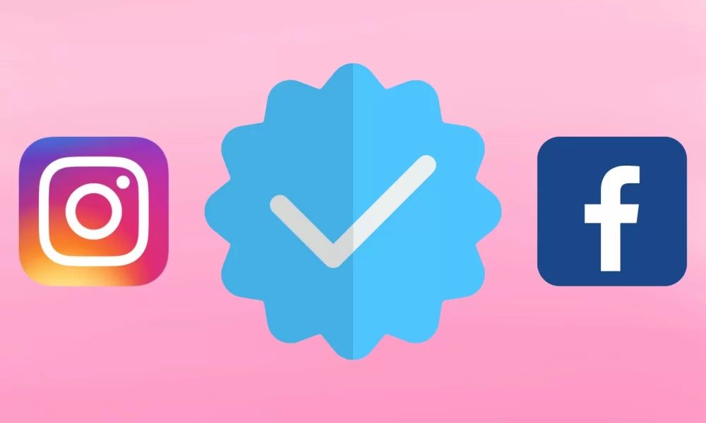 Saiba quanto custará para você ter o selo azul do Facebook e do Instagram!