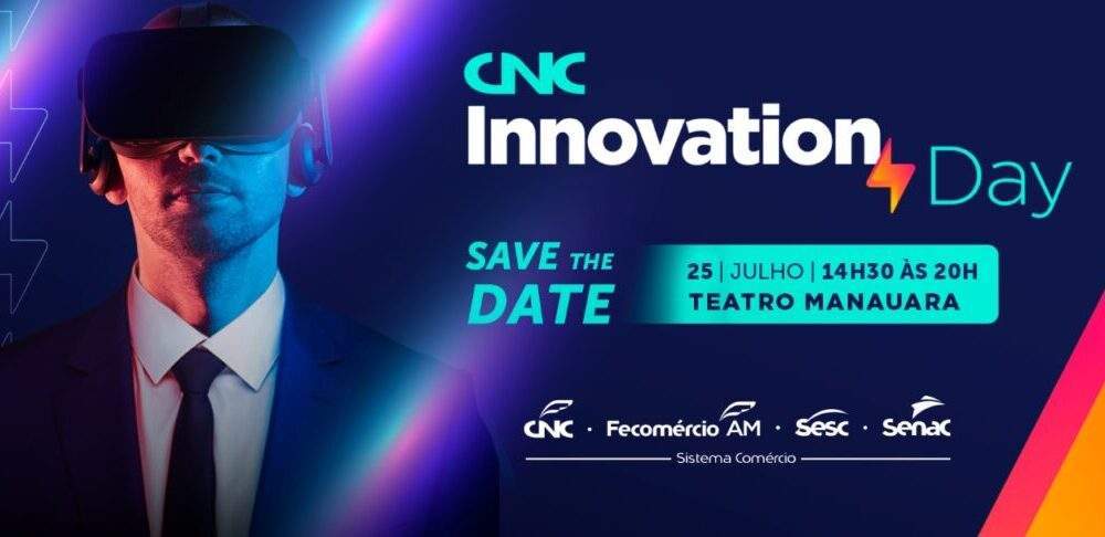 Fecomércio AM traz para Manaus o evento CNC Innovation Day
