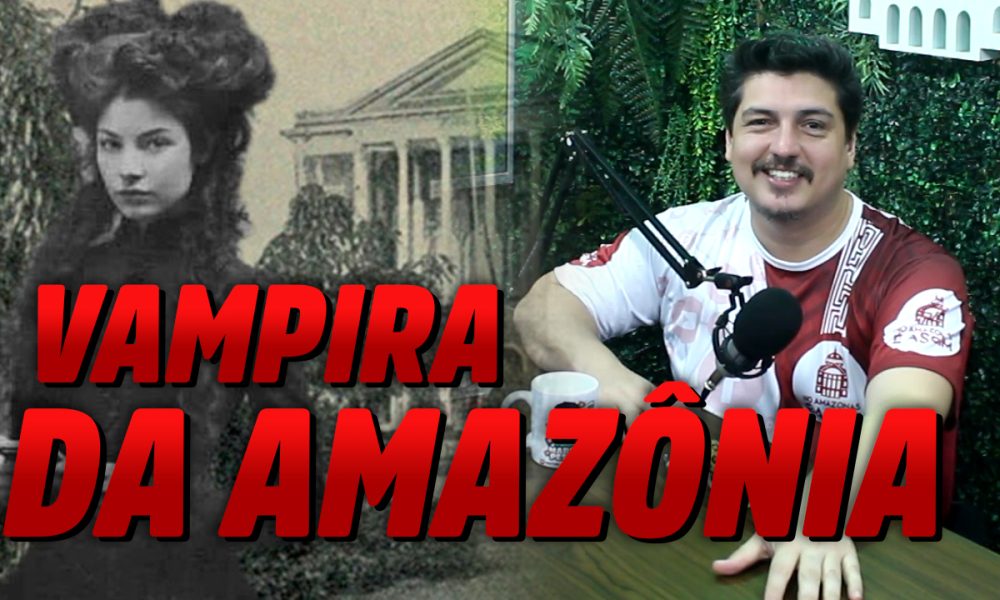 Conheça a verdade sobre a Camille Monfort, a Vampira da Amazônia!
