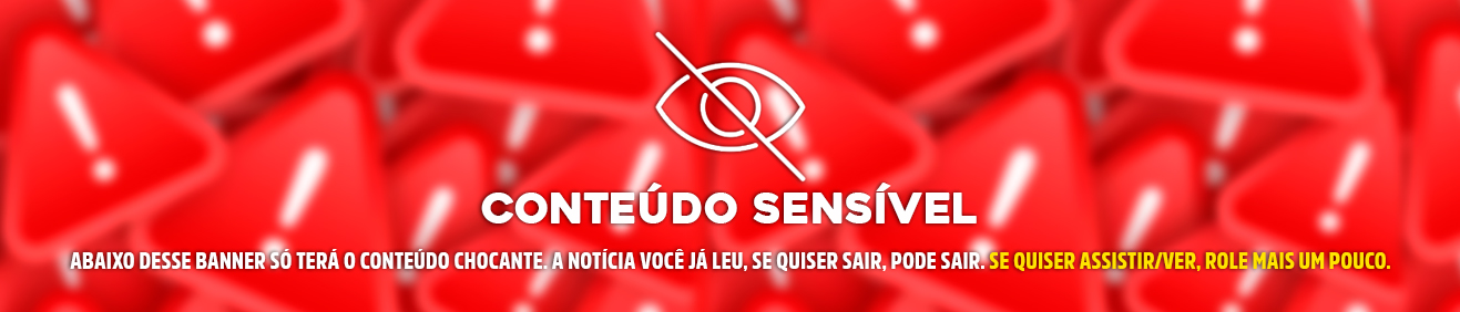 Atenção! Conteúdo Sensível Abaixo