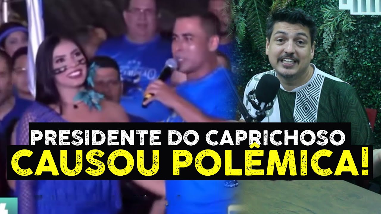 Rossy Amoedo, presidente do Caprichoso, causa polêmica com comentários sobre Isabelle e Marciele