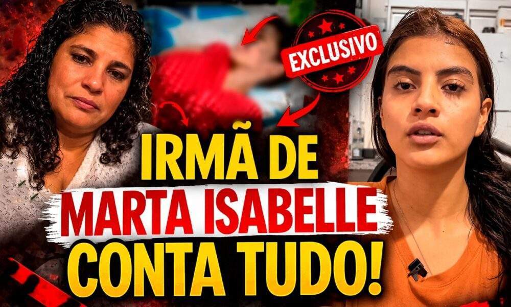 Áudios exclusivos irmã de marta isabelle revela o que acontecia dentro de casa