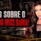 Miss Bahia Ana Luiza morta após briga: investigação revela detalhes perturbadores do caso completo!