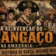 A Reinvenção do Cangaço na Amazônia: A História De Gentil Queiroz Bessa